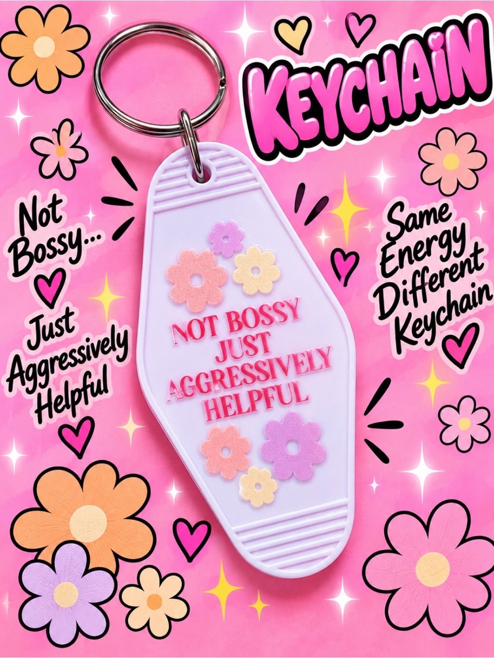 Pink Floral Motto Keychain — 'Not Bossy Just Aggressively Helpful'